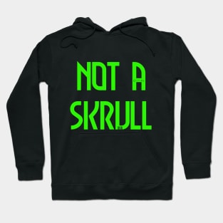 Not A Skrull? Hoodie